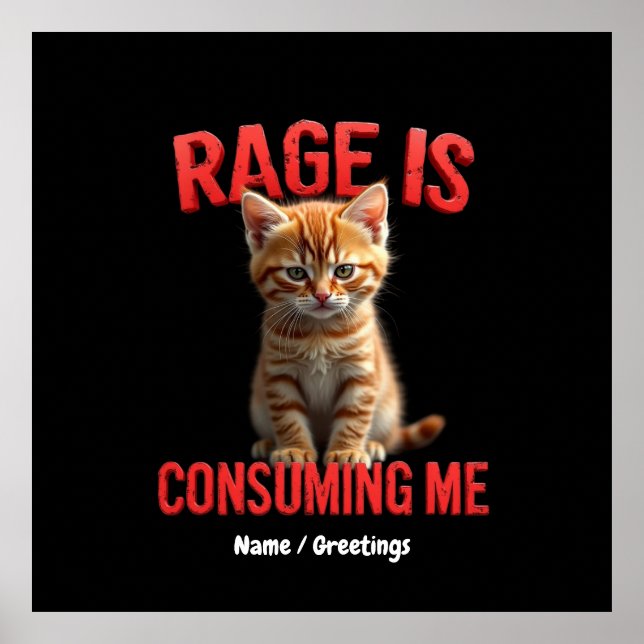 Rage verzehrt mich Niedlich Kitten Cat, Funny Feli Poster (Vorne)