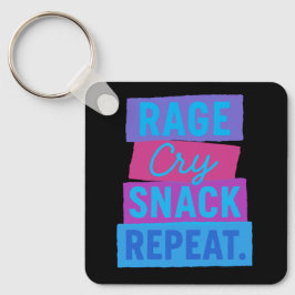 RAGE. Weine. SNACK. WIEDER VON VORNE. Schlüsselanhänger