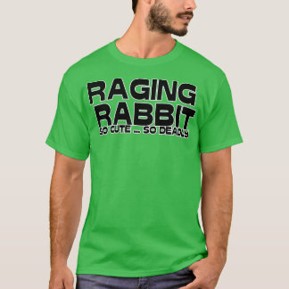 RAGING RABBIT SO NIEDLICH SO TOD T-Shirt