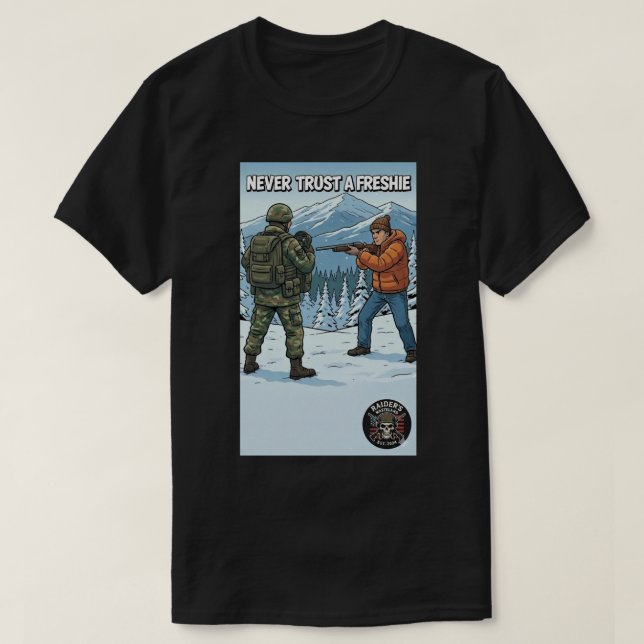 Raider’s Wasteland Never Trust A Freshie T-Shirt (Design vorne)