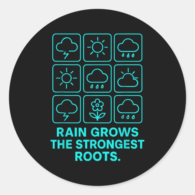 Rain Grows The Strongest Roots Resilience Motivati Runder Aufkleber (Vorderseite)