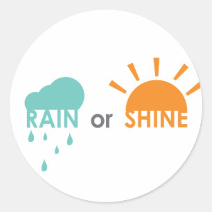Rain oder Shine Runder Aufkleber