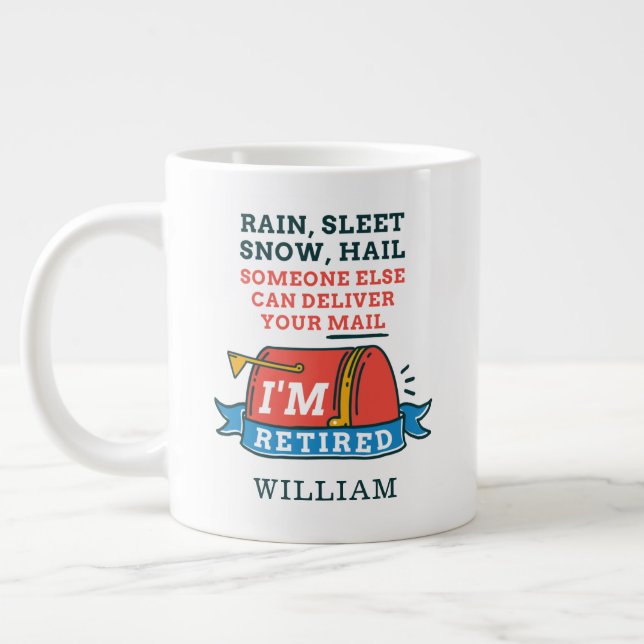 Rain Sleet Snow Remüde Postarbeiter Personalisiert Jumbo-Tasse (Links)
