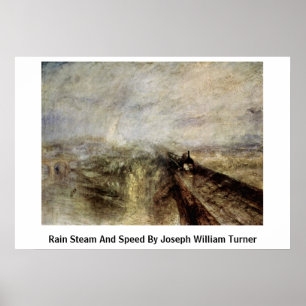 Rain Steam and Speed von Joseph William Turner Poster