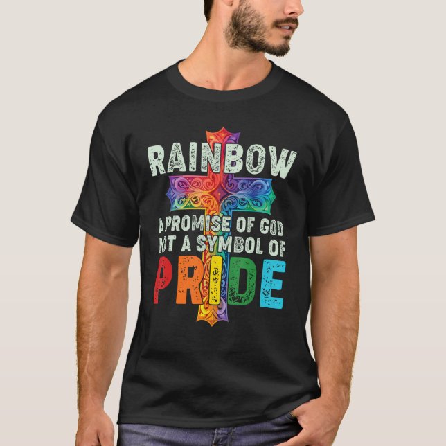 Rainbow A Promise Of God Not A Symbol Of Pride T-Shirt (Vorderseite)