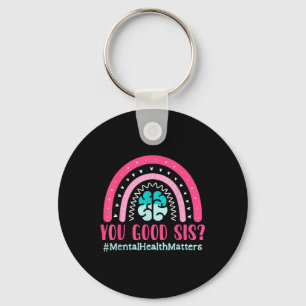 Rainbow Brain You Good Sis_ Mental Health S Awaren Schlüsselanhänger