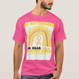Rainbow Chilhood Cancer Awareness In September Wir T-Shirt