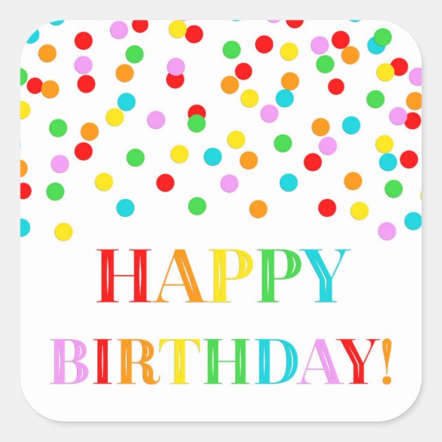 Rainbow Confetti Happy Birthday Quadratischer Aufkleber (Vorderseite)
