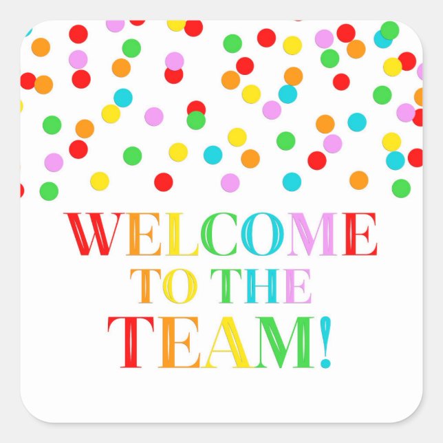 Rainbow Confetti Willkommen im Team Quadratischer Aufkleber (Vorderseite)