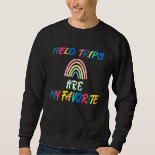Rainbow Field Trips sind meine Lieblingsschule T Sweatshirt