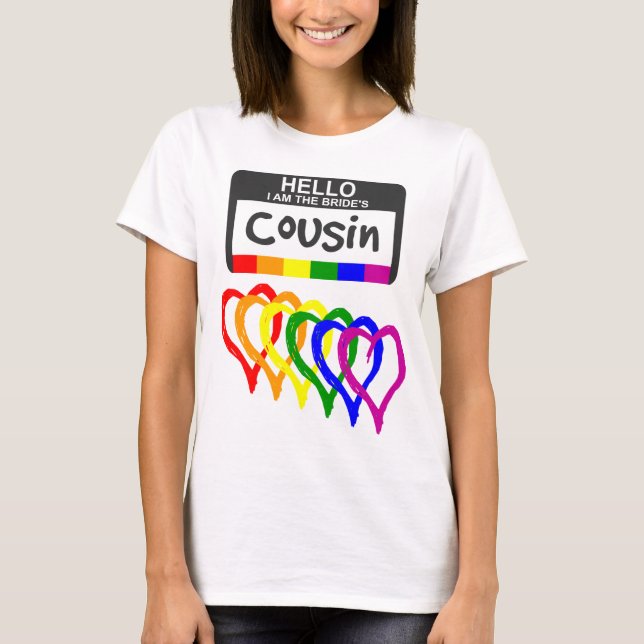 Rainbow Flag Hearts Bridge Cousin Name Abzeichen T-Shirt (Vorderseite)