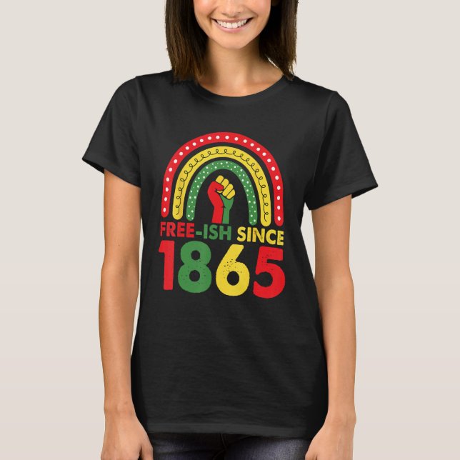 Rainbow Free ish Since 1865 Black Freedom African  T-Shirt (Vorderseite)