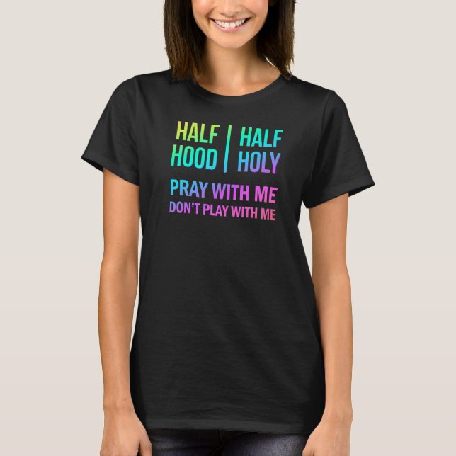 Rainbow Half Hood Half Heilig T-Shirt (Vorderseite)