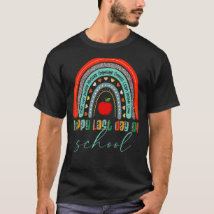 Rainbow Happy Last Day of School Lehre Liebe Inspi T-Shirt