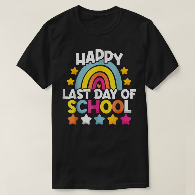 Rainbow Happy Last Day of School Lehrer Student G T-Shirt (Design vorne)