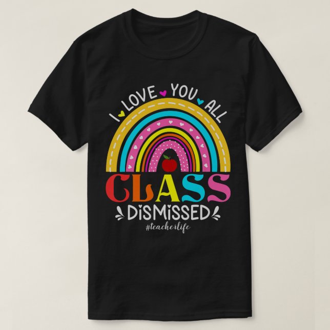 Rainbow I Liebe You All Class Disput Teacher Lif T-Shirt (Design vorne)