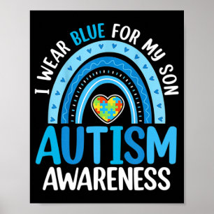 Rainbow I trage Blue for My Son Autism Awareness T Poster