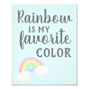 Rainbow ist meine Lieblingsfarbe Sky Blue 8 x 10 Fotodruck