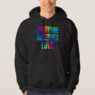 Rainbow Jeder verdient Liebe LGBTQ Proud Monat Hoodie