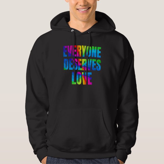 Rainbow Jeder verdient Liebe LGBTQ Proud Monat Hoodie (Vorderseite)