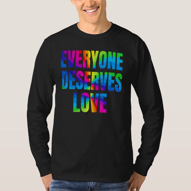 Rainbow Jeder verdient Liebe LGBTQ Proud Monat T-Shirt (Vorderseite)