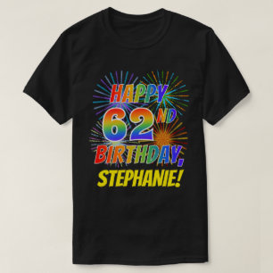 Rainbow Look FAPPY 62ND GEBURTSTAG; Feuerwerk + Na T-Shirt