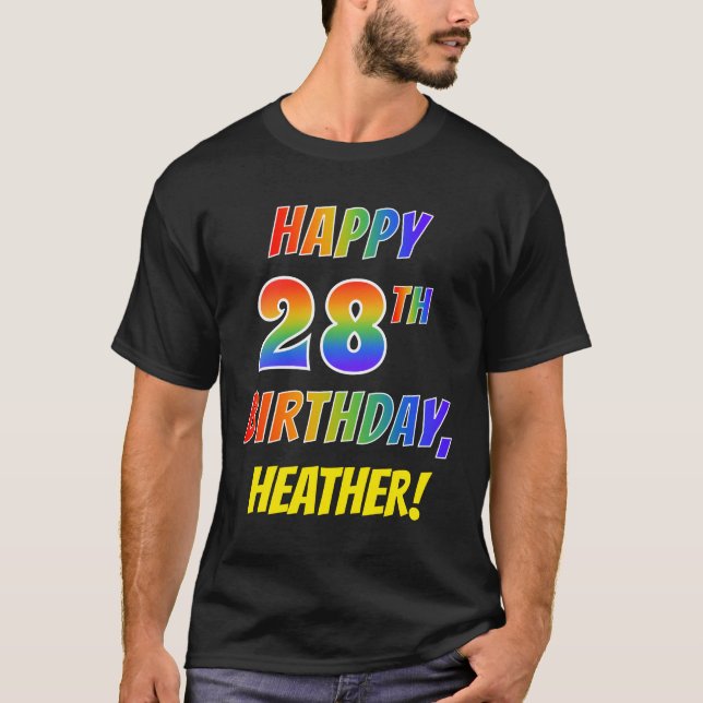 Rainbow Look GLÜCKLICH 28. GEBURTSTAG + Individuel T-Shirt (Vorderseite)