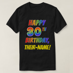 Rainbow Look GLÜCKLICH 30. GEBURTSTAG + Individuel T-Shirt