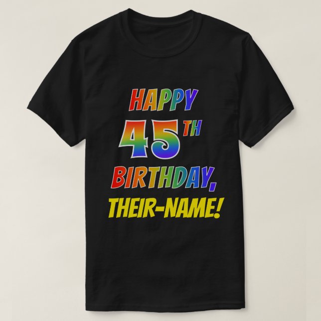 Rainbow Look GLÜCKLICH 45. GEBURTSTAG + Individuel T-Shirt (Design vorne)