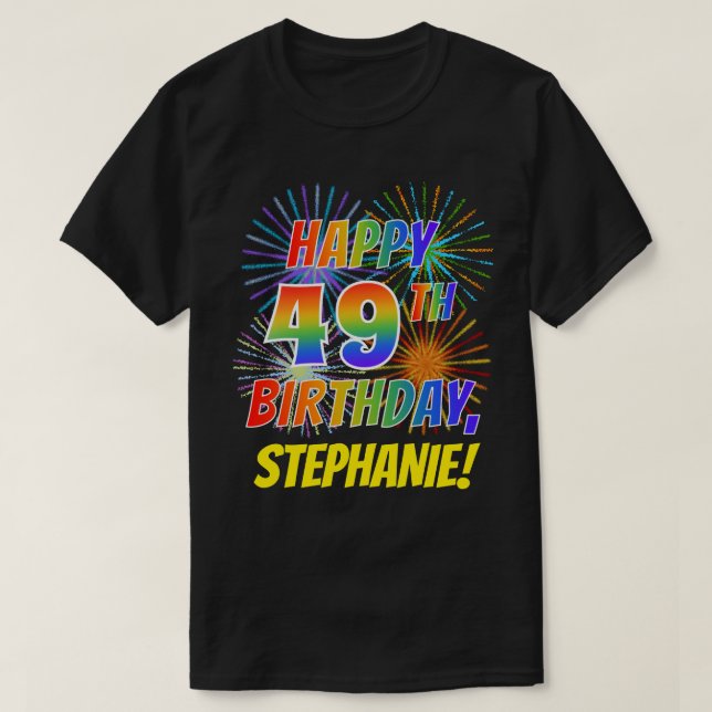 Rainbow Look GLÜCKLICH 49. GEBURTSTAG; Feuerwerk + T-Shirt (Design vorne)
