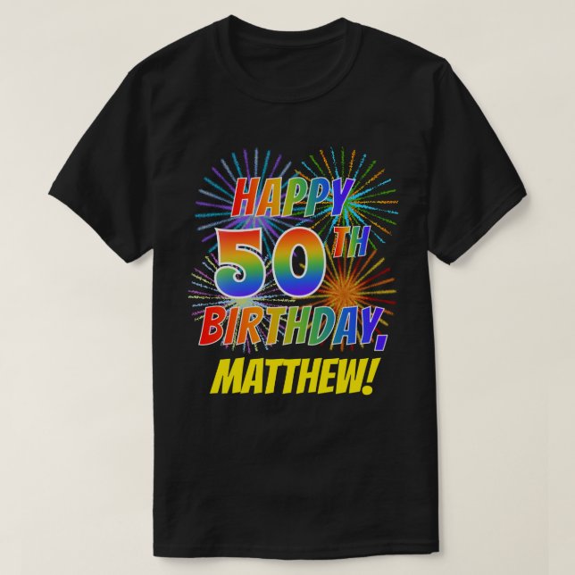 Rainbow Look GLÜCKLICH 50. GEBURTSTAG; Feuerwerk + T-Shirt (Design vorne)