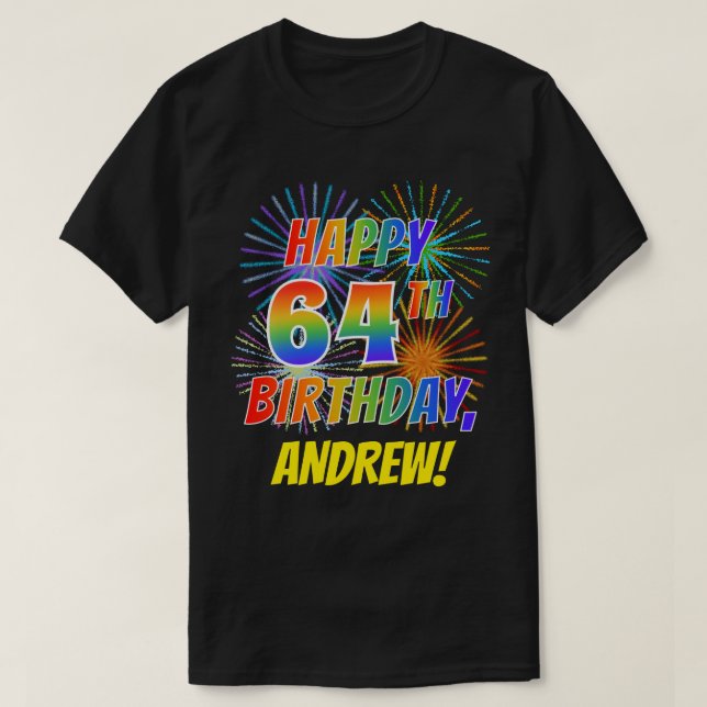 Rainbow Look GLÜCKLICH 64. GEBURTSTAG; Feuerwerk + T-Shirt (Design vorne)
