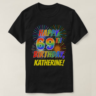Rainbow Look GLÜCKLICH 69. GEBURTSTAG; Feuerwerk + T-Shirt