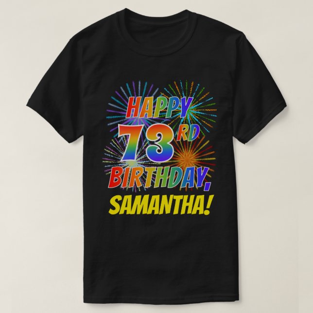 Rainbow Look GLÜCKLICH 73. GEBURTSTAG; Feuerwerk + T-Shirt (Design vorne)