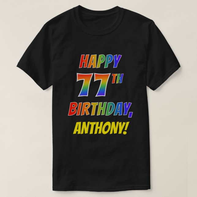 Rainbow Look GLÜCKLICH 77. GEBURTSTAG + Individuel T-Shirt (Design vorne)