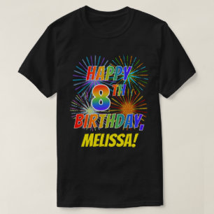Rainbow Look glücklich 8. GEBURTSTAG; Feuerwerk +  T-Shirt