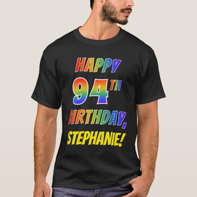 Rainbow Look GLÜCKLICH 94. GEBURTSTAG + Individuel T-Shirt (Vorderseite)