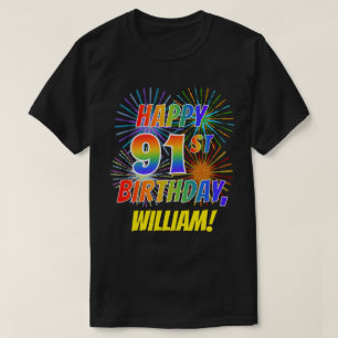 Rainbow Look HAPPY 91. GEBURTSTAG; Feuerwerk + Nam T-Shirt