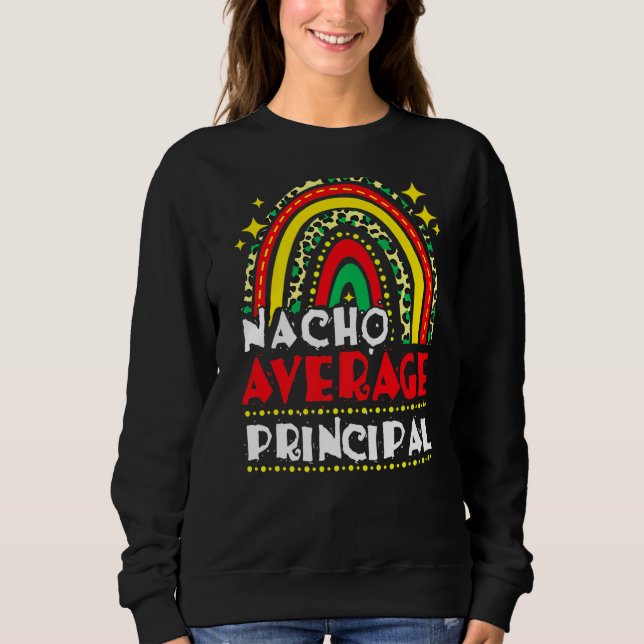 Rainbow Nacho Average Cinco De Mayo Mexi Sweatshirt (Vorderseite)