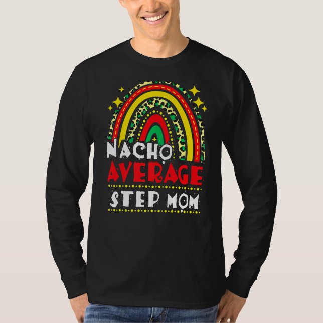 Rainbow Nacho Average Step Mama Cinco De Mayo Mexi T-Shirt (Vorderseite)