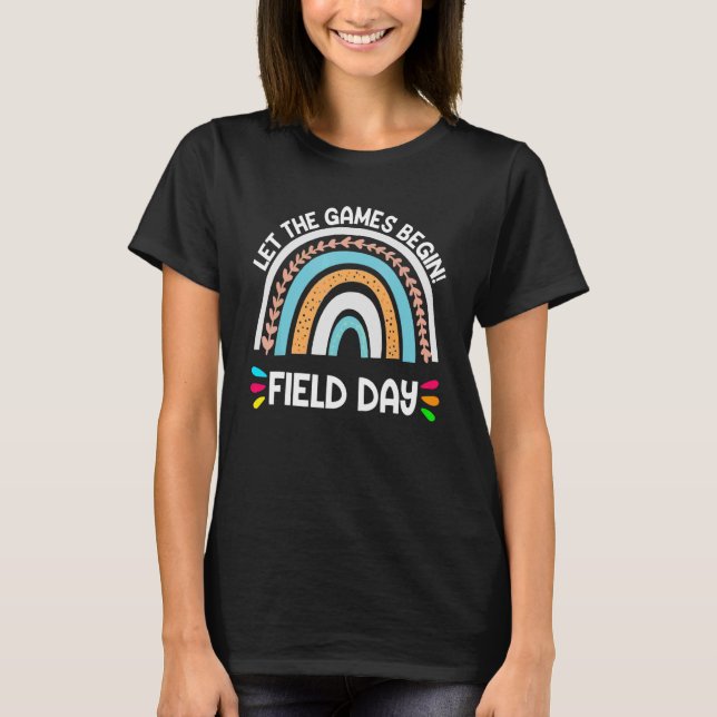 Rainbow of School Field Day Lass The Games Beginne T-Shirt (Vorderseite)