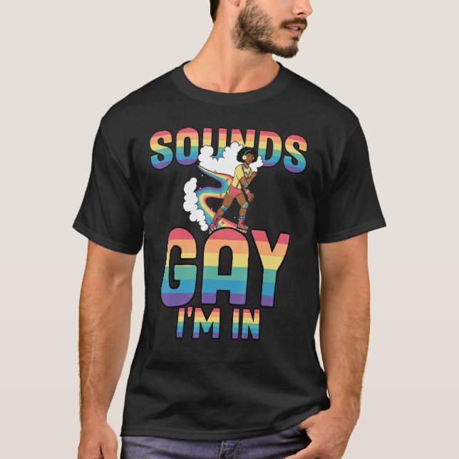 Rainbow Pride Sounds Gay I in T-Shirt (Vorderseite)