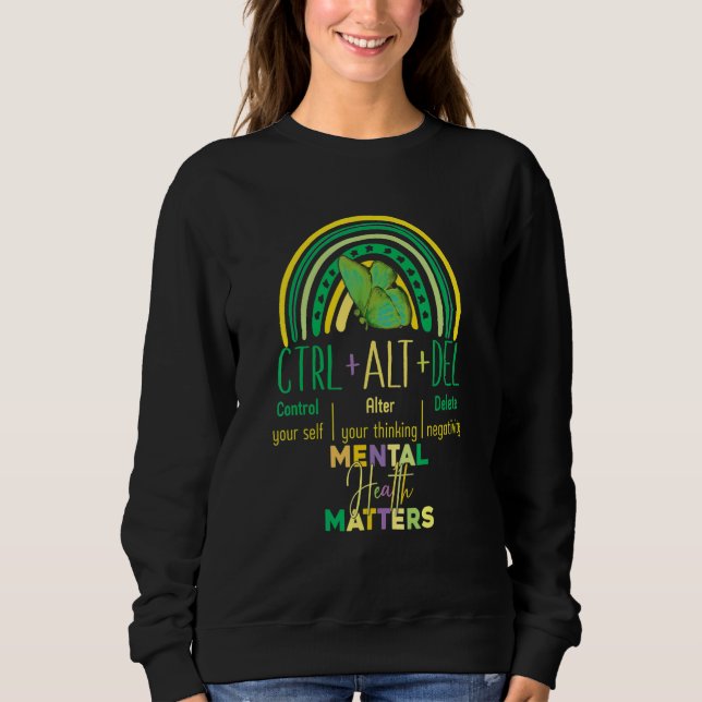 Rainbow semicolon Ctrl Alt delete mental health ma Sweatshirt (Vorderseite)