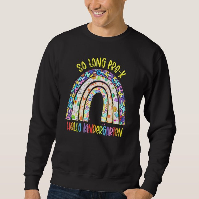 Rainbow So Long Pre-K Hello Kindergarten Lehrer S Sweatshirt (Vorderseite)