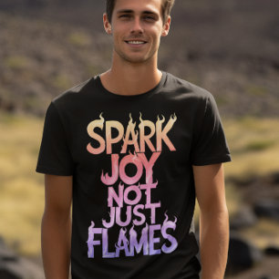 Rainbow Spark Joy, nicht nur Flammen T-Shirt