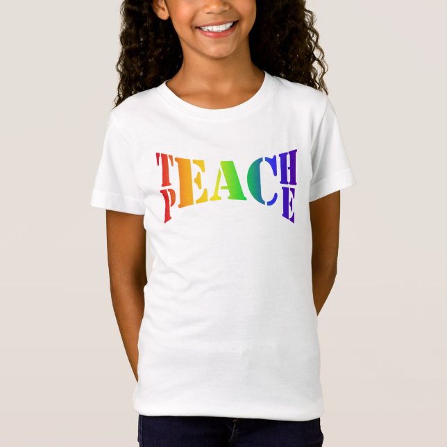 Rainbow Teach Peace Girl T-Shirt (Vorderseite)