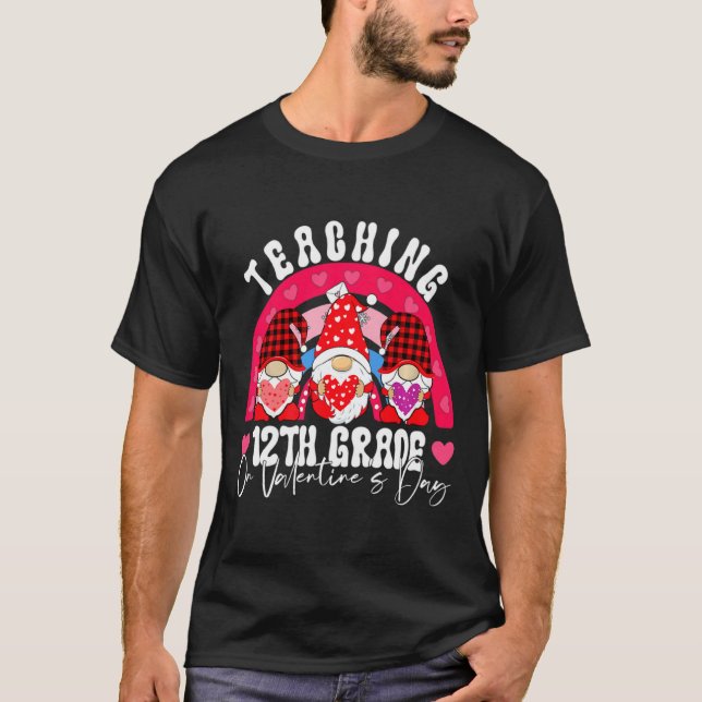 Rainbow Teaching 12th Grade On Valentines Day Tea  T-Shirt (Vorderseite)