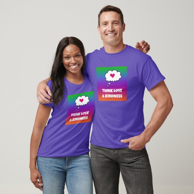 Rainbow Think Liebe and Kindness T - Shirt (Unisex)