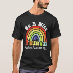 Rainbow Trendy Be Nice Human Autismus Awareness Pu T-Shirt