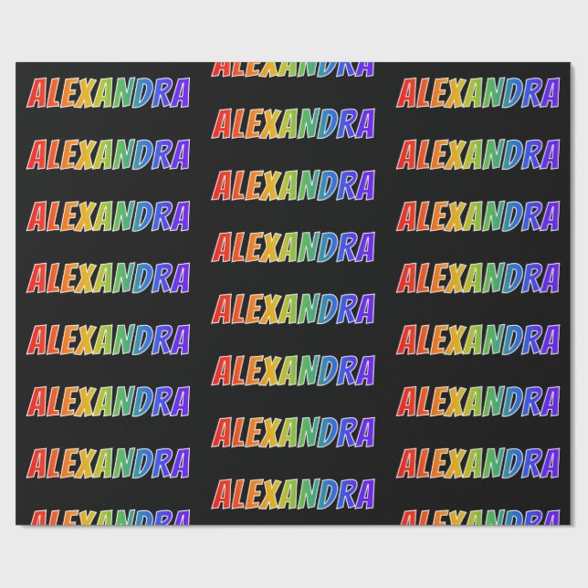 Rainbow Vorname "ALEXANDRA"; Fun & Colorful Geschenkpapier (Flach)